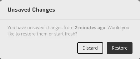 The unsaved-changes prompt offering to restore or start fresh